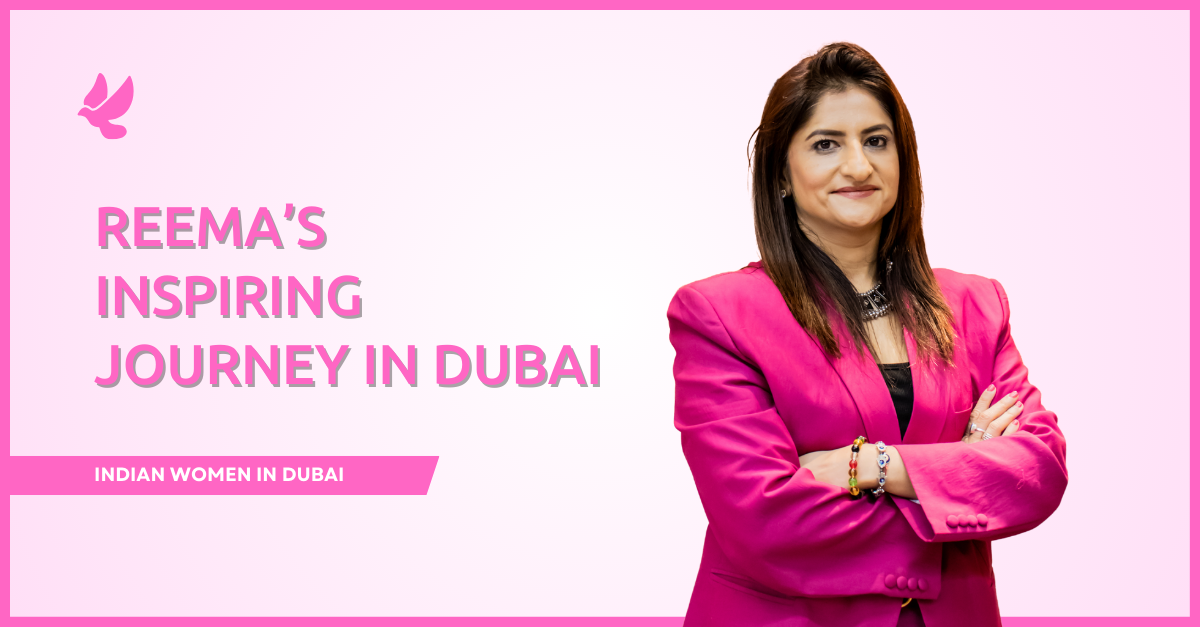 Reema’s Inspiring Journey in Dubai